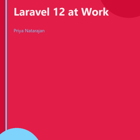 Laravel 12 at Work