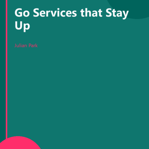 Go Services that Stay Up